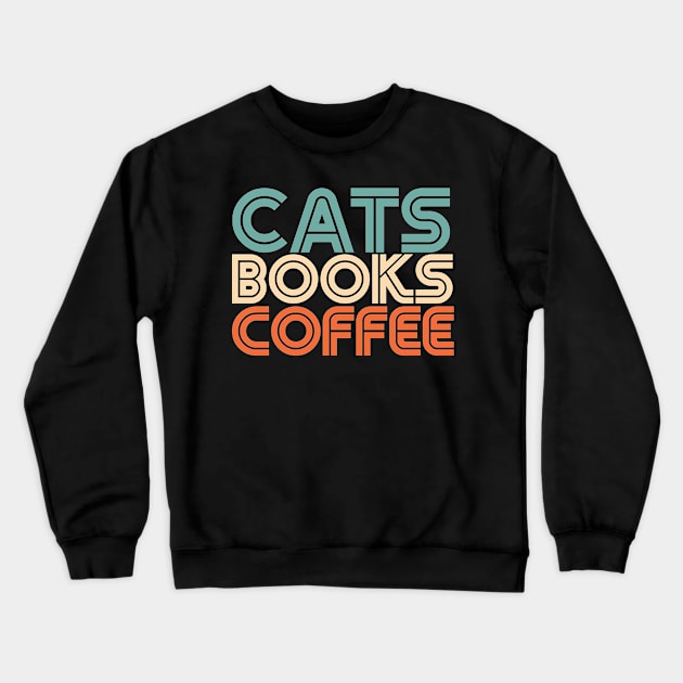 Cats books and coffee Retro Crewneck Sweatshirt by Egit